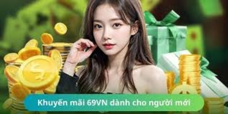 Thưởng nạp lần đầu cho các tân binh trên nền tảng 69VN