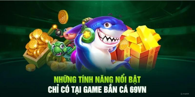 các tính năng nổi bật độc quyền